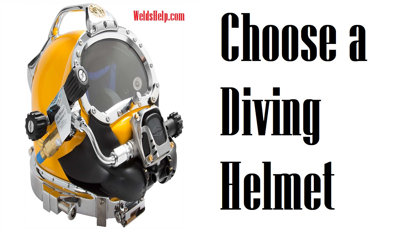 How to Choose a Diving Helmet For Underwater Welders Welder's Help