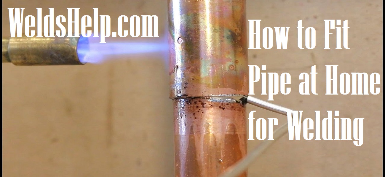 How to Fit Pipe at Home for Welding - Welder's Help